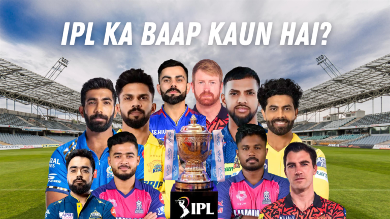 IPL Ka Baap Kaun Hai? Ranking the Top Teams of IPL