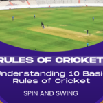 Rules of Cricket: Understanding 10 Basic Rules of Cricket